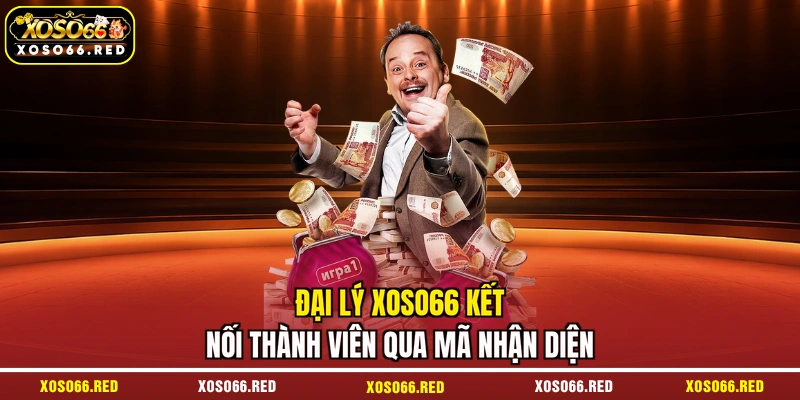 Đại lý XOSO66 kết nối thành viên qua mã nhận diện
