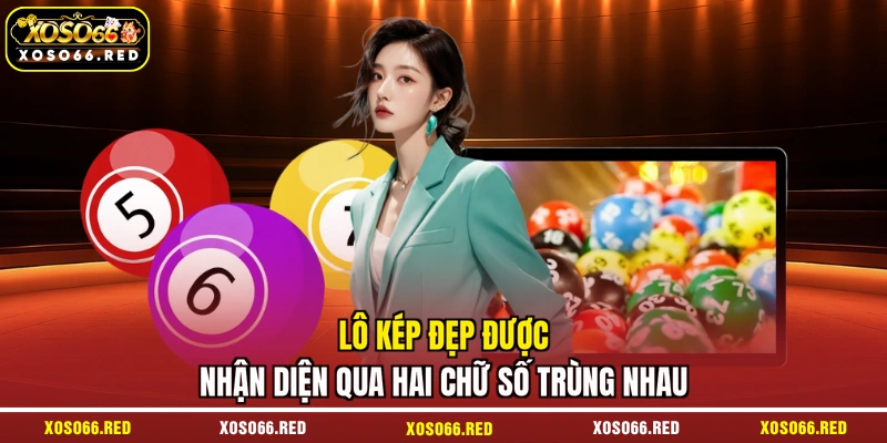 Lô kép đẹp được nhận diện qua hai chữ số trùng nhau