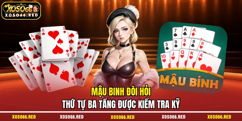 Mậu binh đòi hỏi thứ tự ba tầng được kiểm tra kỹ